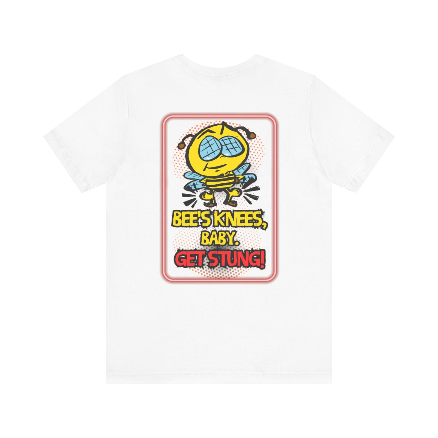Bee's Knees – "Bee’s Knees, Baby. Get Stung!"