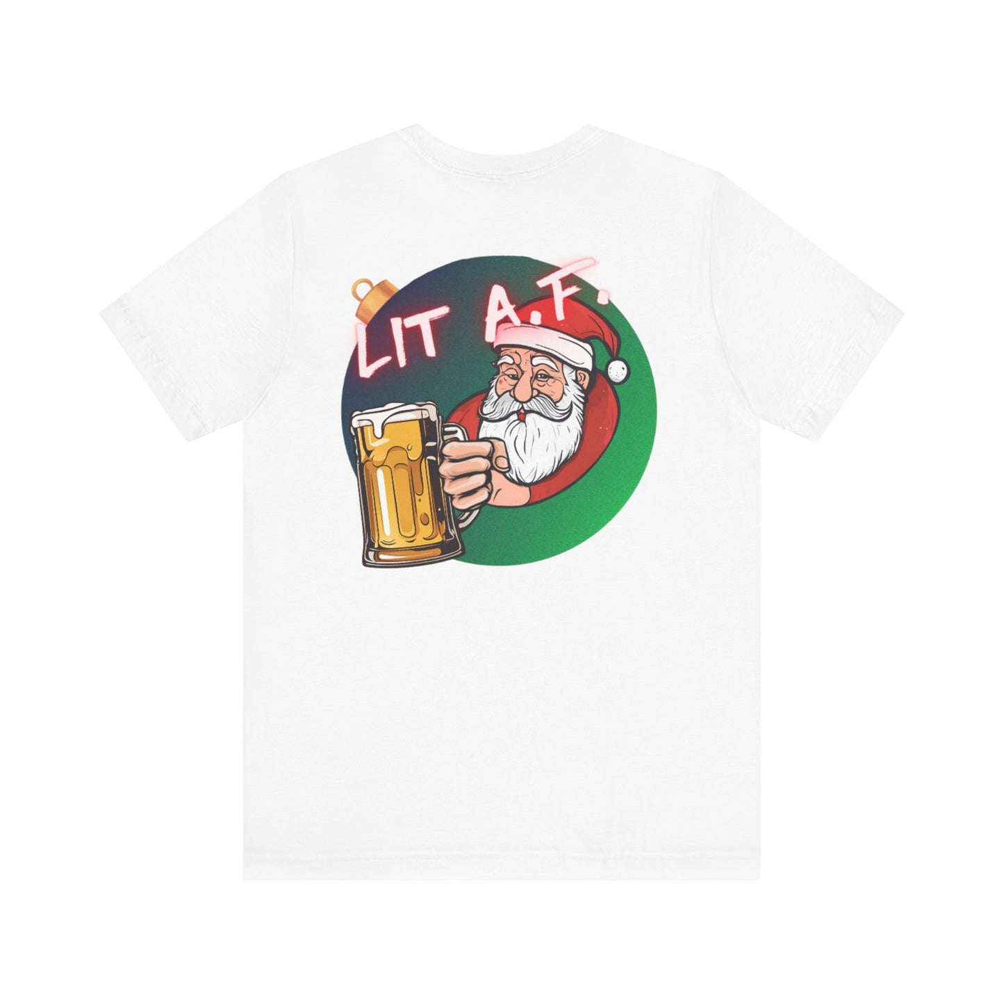 Santa’s Lit AF T-Shirt 🎄🍺