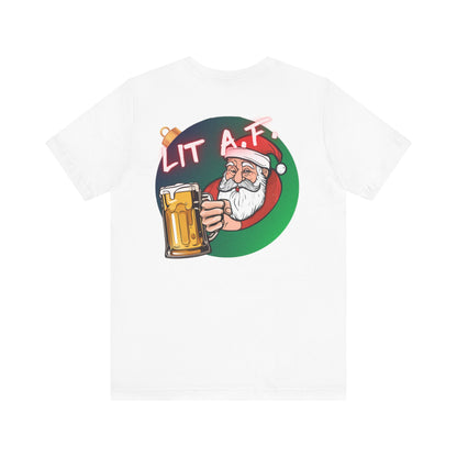 Santa’s Lit AF T-Shirt 🎄🍺